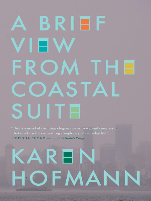 Title details for A Brief View from the Coastal Suite by Karen Hofmann - Available
